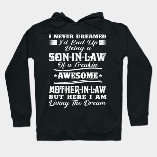 I never dreamed I'd end up being a son-in-law funny gift Hoodie